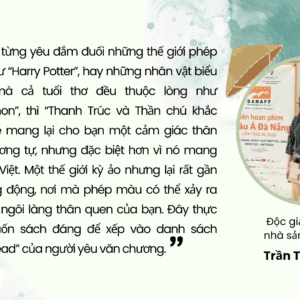 Khi Định Mệnh “Lỡ Tay” Mở Cánh Cửa Thần Bí – Độc giả, biên kịch, nhà sản xuất phim: Trần Thanh Vân